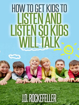 cover image of How to Get Kids to Listen and Listen so Kids Will Talk